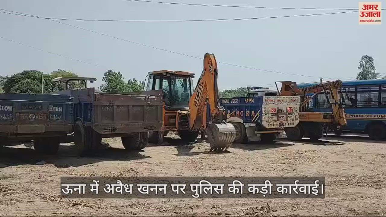 VIDEO : Police action on illegal mining in Una one JCB and five tippers seized