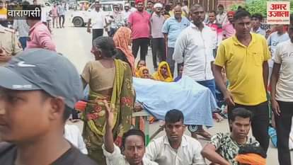 VIDEO : Woman dies during delivery relatives block Ghazipur-Varanasi road