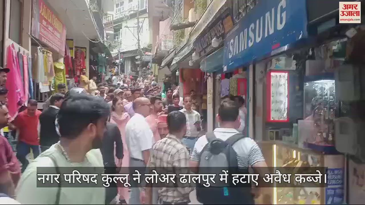 VIDEO : Municipal Council Kullu removed illegal encroachments in Lower Dhalpur