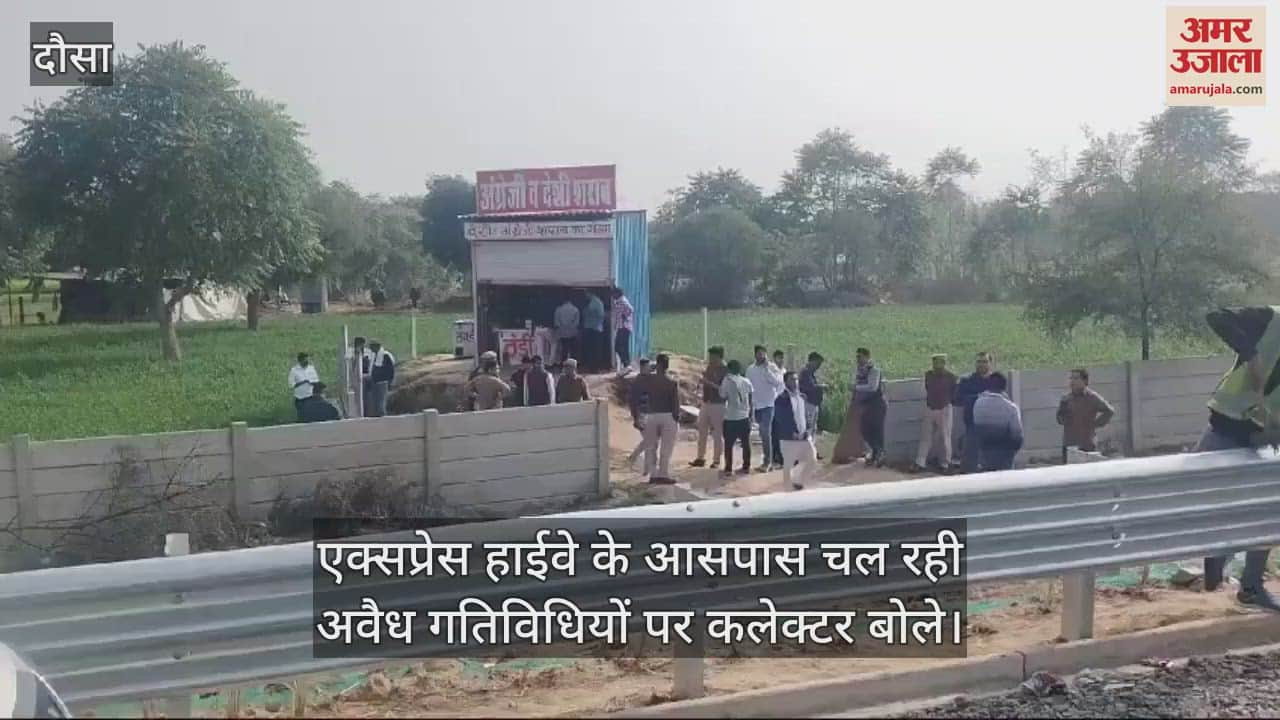 Dausa : On the orders of Collector, bulldozer runs on illegal encroachments, illegal liquor vends demolished