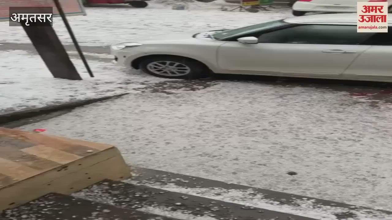 VIDEO : hailstorm in Amritsar