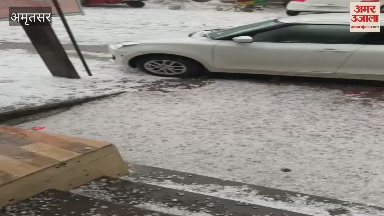 VIDEO : hailstorm in Amritsar