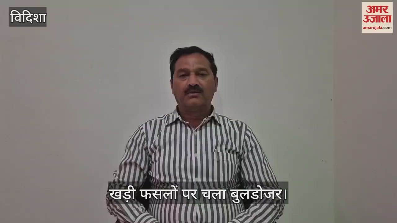 The forest department ran a bulldozer on the standing crops in Lateri of Vidisha district