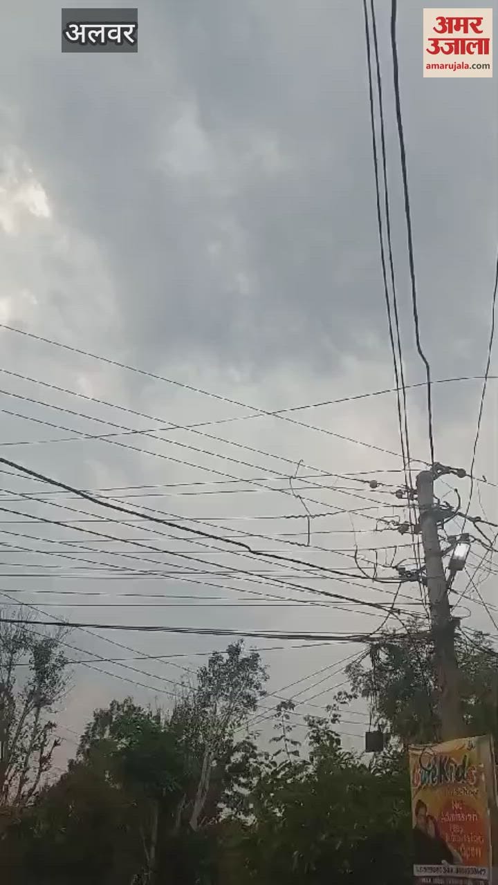 Alwar Weather suddenly deteriorated everything was disrupted due to rain amid strong storm