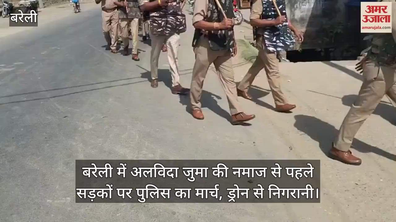 VIDEO : Police march on the roads before Alvida Juma Namaaz in Bareilly