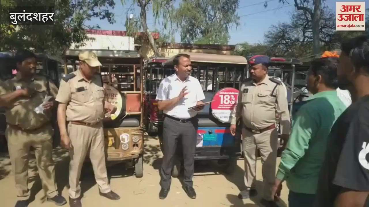 VIDEO : Action against Bulandshahr e-rickshaw operators