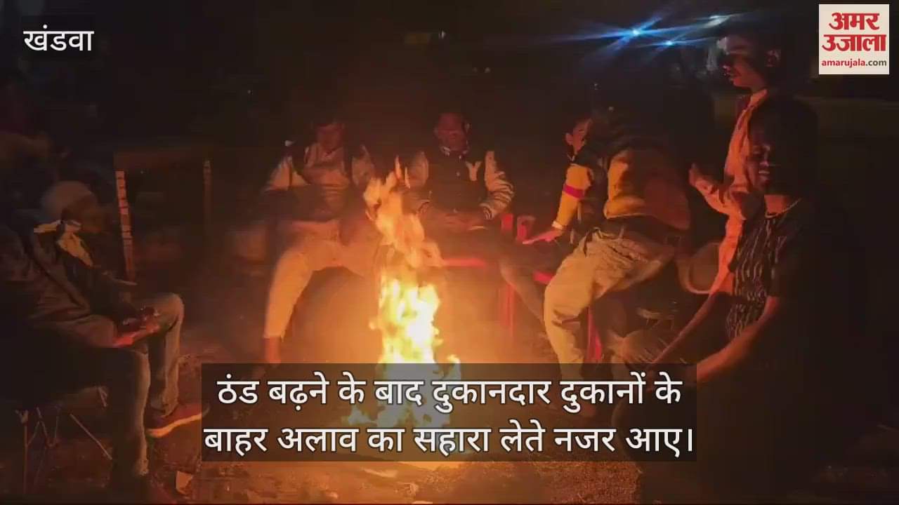 daily routine of the people of Nimar has changed due to the severe cold in the state