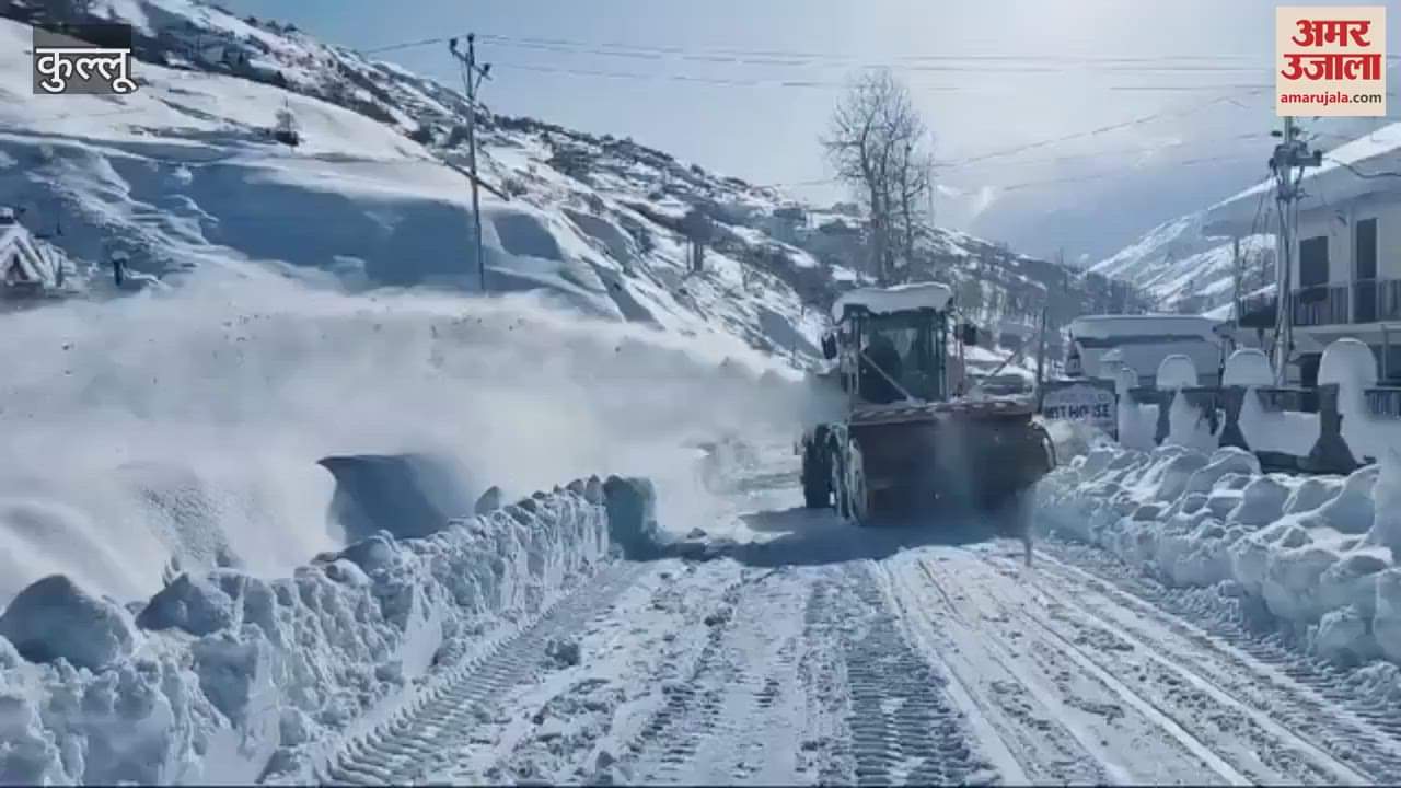 VIDEO : Sunshine in Kullu and Lahaul machinery busy in removing snow