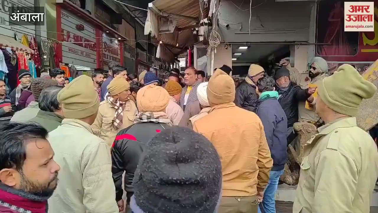 VIDEO : The corporation team removed encroachment from the cloth market in Ambala