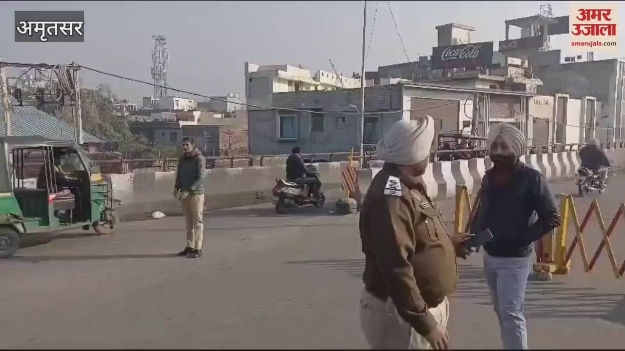 VIDEO : Police closed the roads in Amritsar due to fear of China door