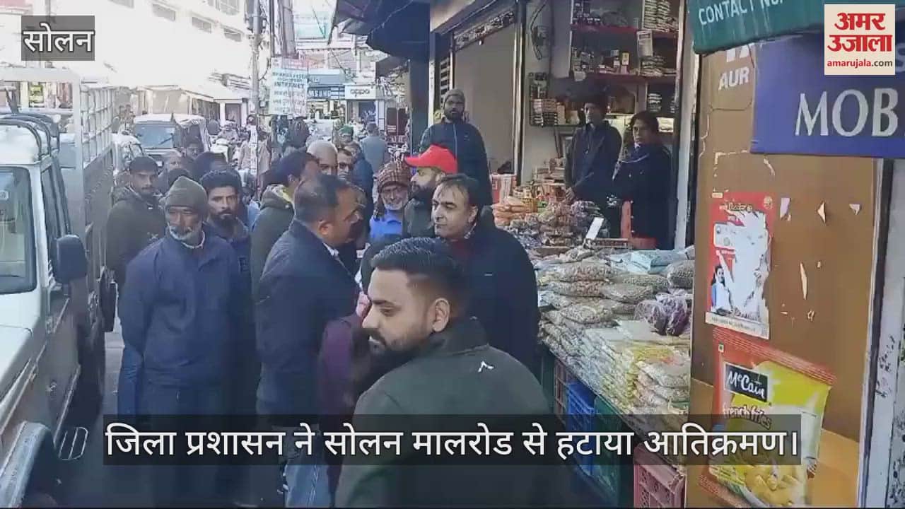 VIDEO : District administration removed encroachment from Solan Mall Road