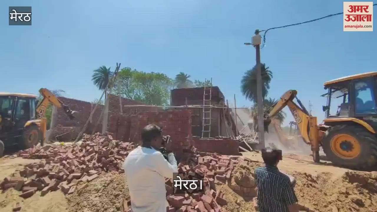 VIDEO : Bulldozers roared on illegal colony in Meerut, Meda team carried out demolition