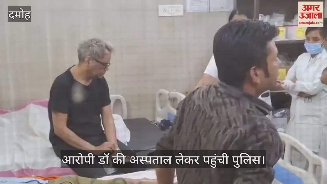Damoh News: The doctor accused of seven deaths has fallen ill