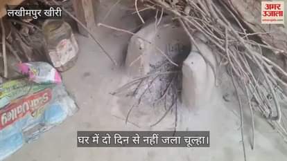 The stove has not been lit in a house in Lakhimpur Kheri for two days