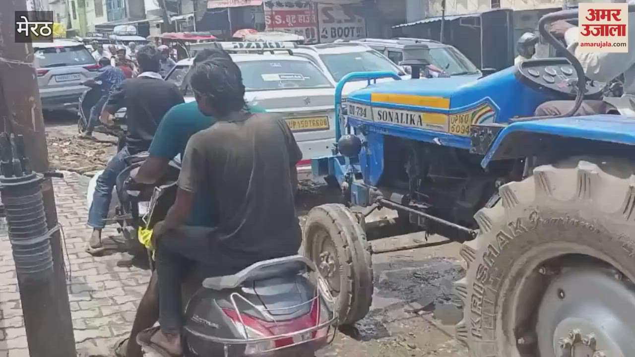 Condition in Meerut is bad due to rain: Odian Road, Gauripur Chowki, Brahmapuri are jammed