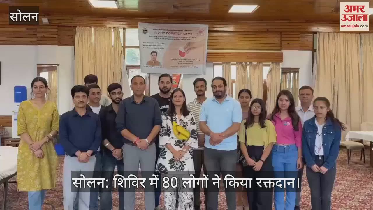 80 people donated blood in the camp, organized by Maa Shoolini Seva Trust and Tourism Development Corporation