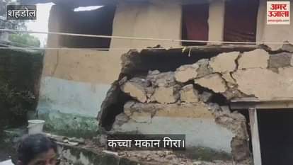 It is raining intermittently in Shahdol, a kutcha house collapsed