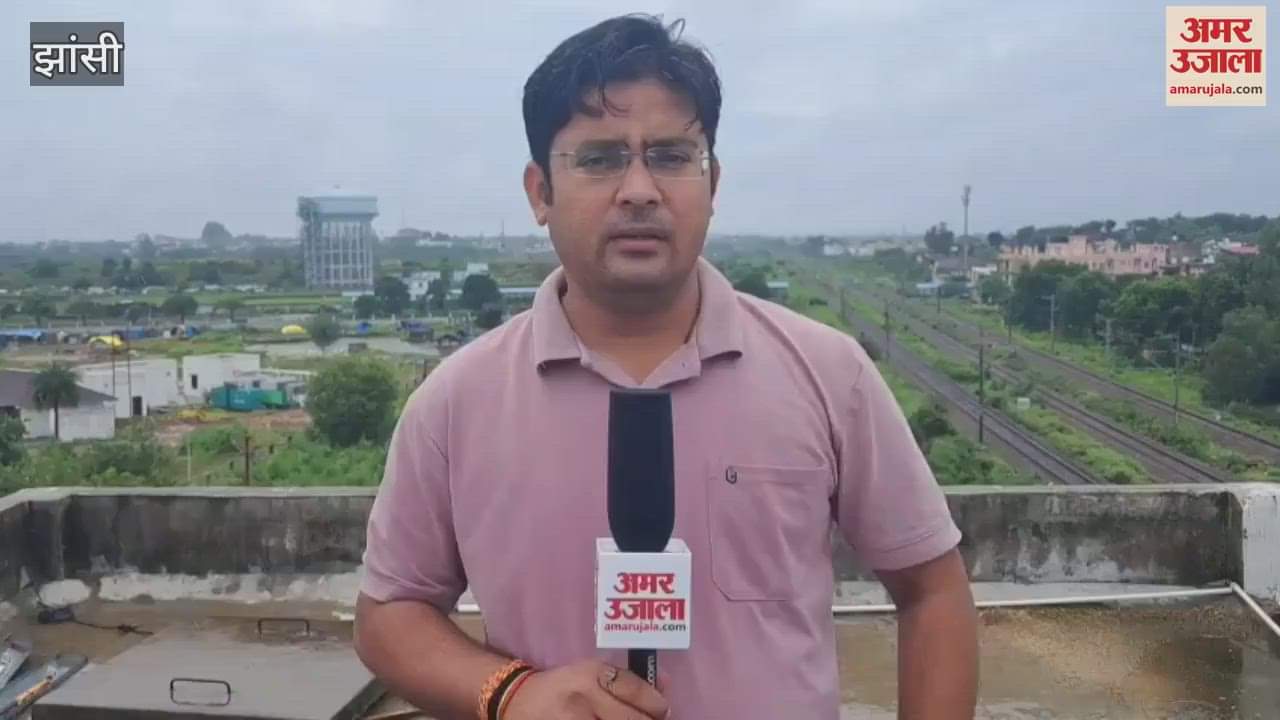 Jhansi: Rainfall crossed the average figure, likely to end from tomorrow
