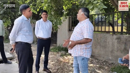 Gurugram Municipal commissioner and additional municipal commissioner visited ward-3 on foot