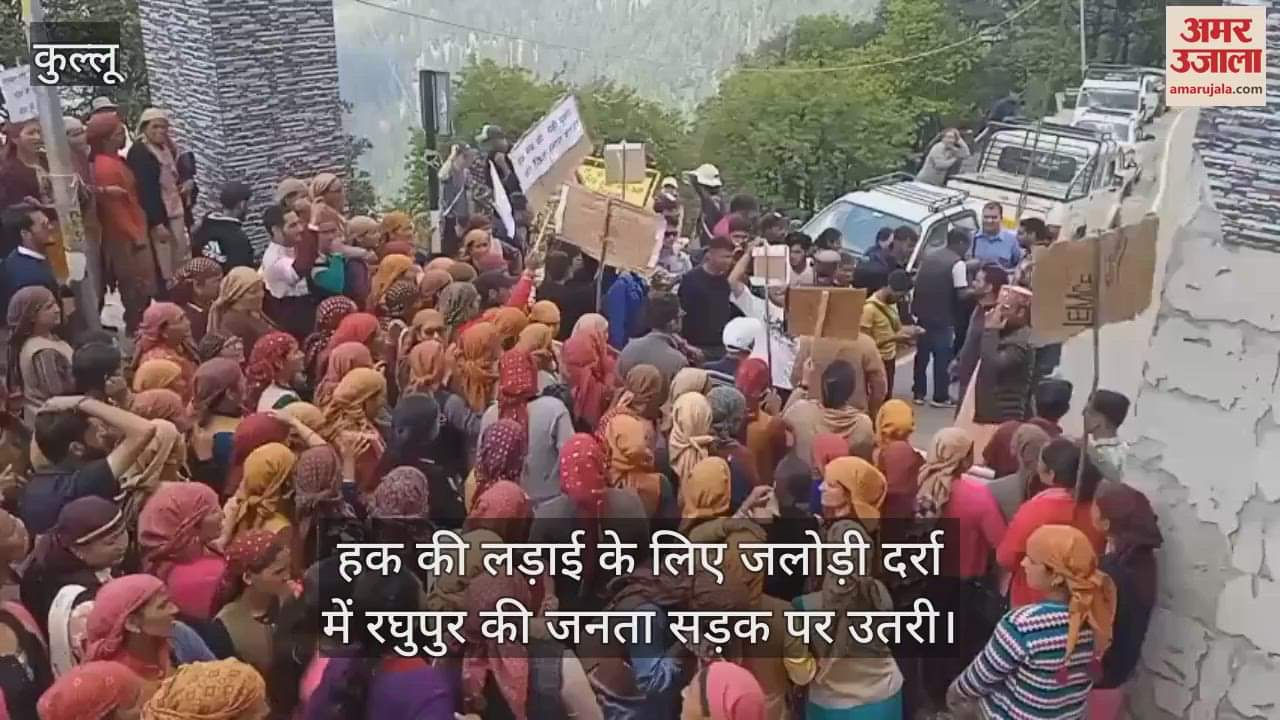 The people of Raghupur took to the streets at Jalori Pass to fight for their rights