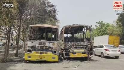 Two buses parked in Transport Nagar, Noida caught fire late at night
