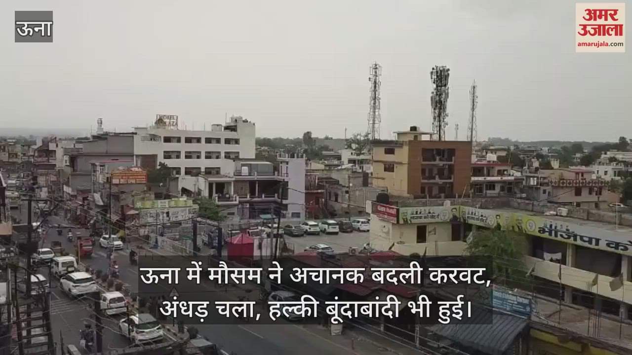 The weather suddenly changed in Una, there was a storm and light drizzle also