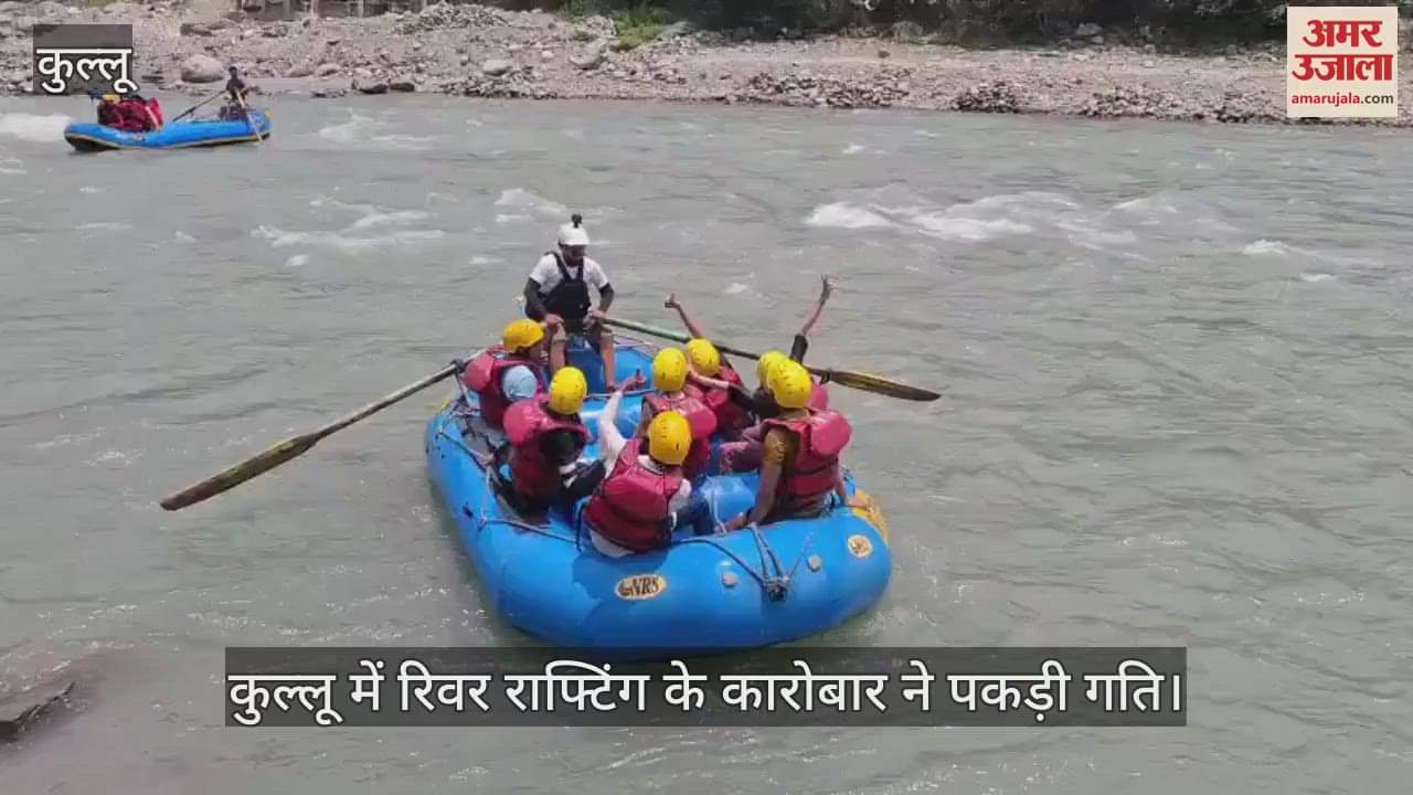 River rafting business gained momentum in Kullu