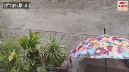 Hamirpur Rain started people got relief from scorching heat