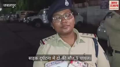 Jabalpur Two killed, 9 injured in road accident