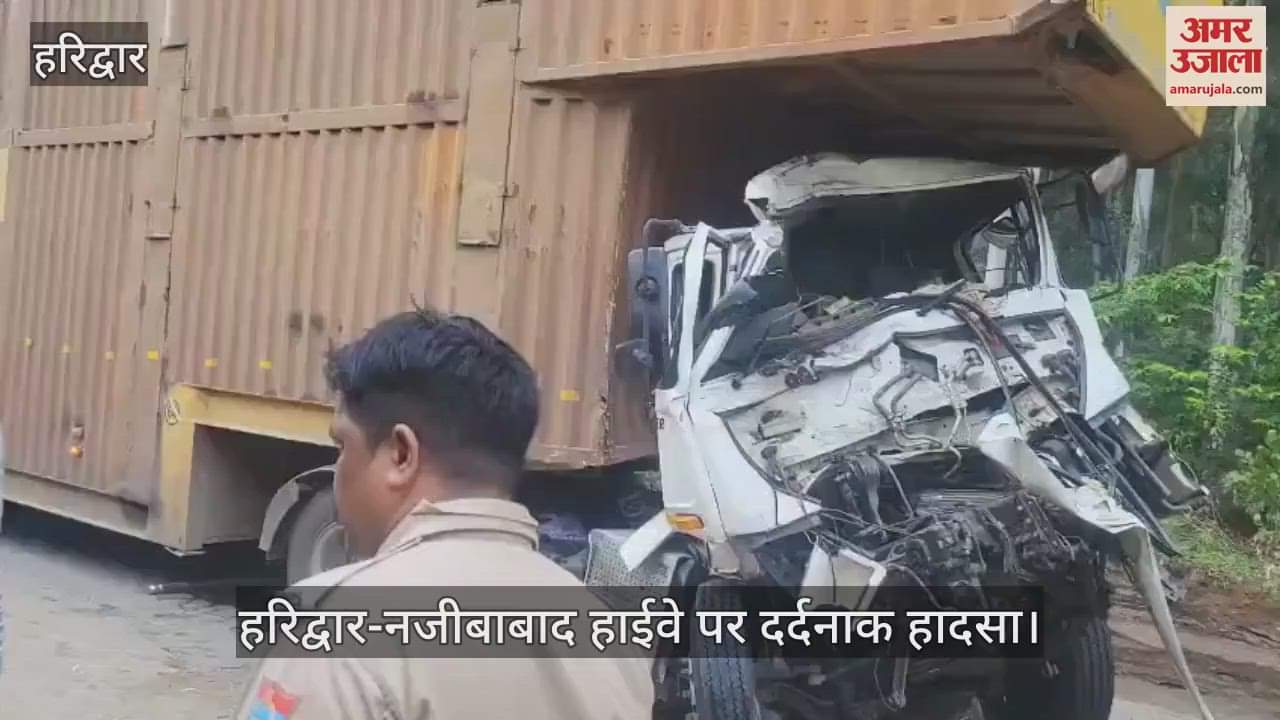 Container and truck collided on Haridwar-Najibabad highway driver died