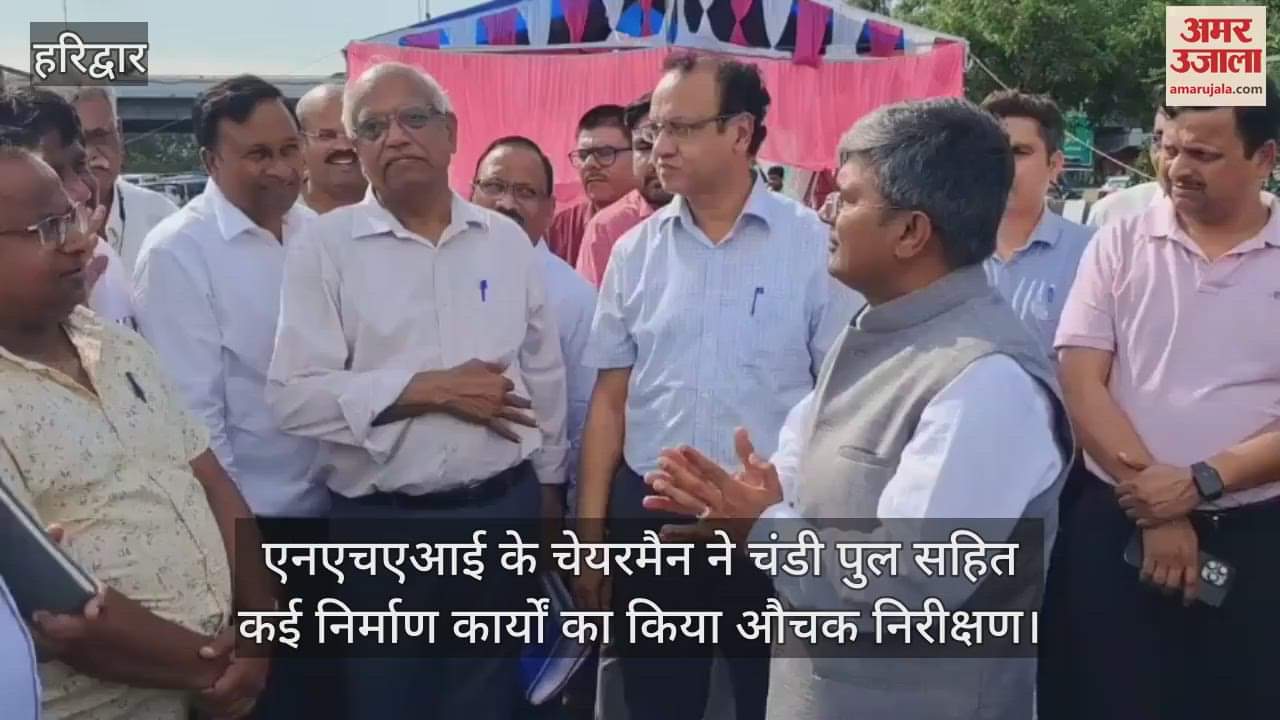 Haridwar NHAI chairman did a surprise inspection of several construction works including Chandi bridge