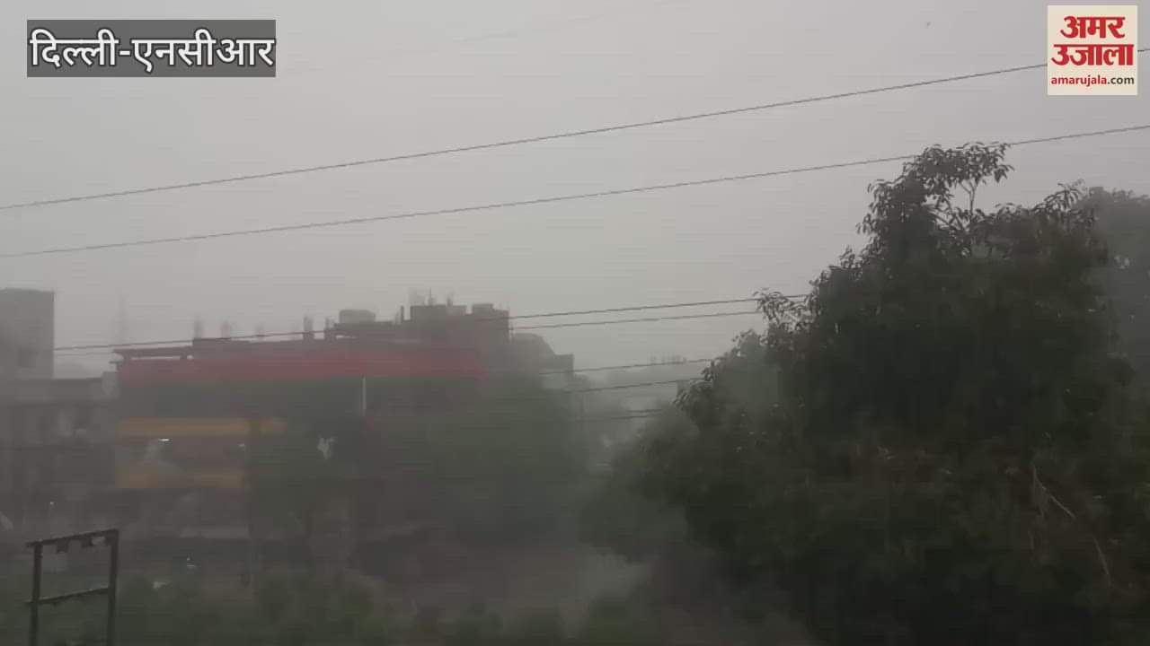 Today rain in delhi ncr noida ghaziabad and faridabad