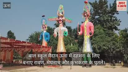 Effigies of Ravana, Meghnath and Kumbhakaran were made for Dussehra at Bal School Ground, Una.