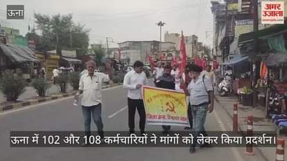 102 and 108 employees protested in Una over their demands.
