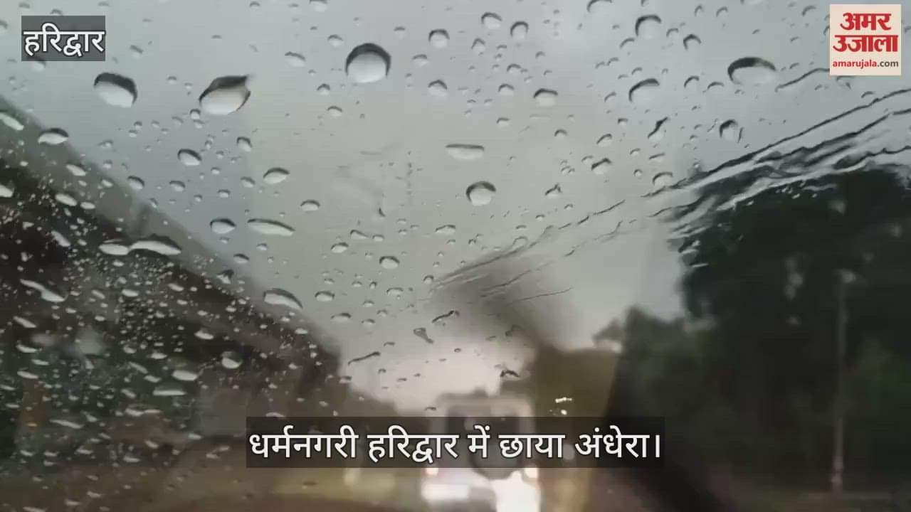 Darkness descends on Haridwar, heavy rain accompanied by strong storm