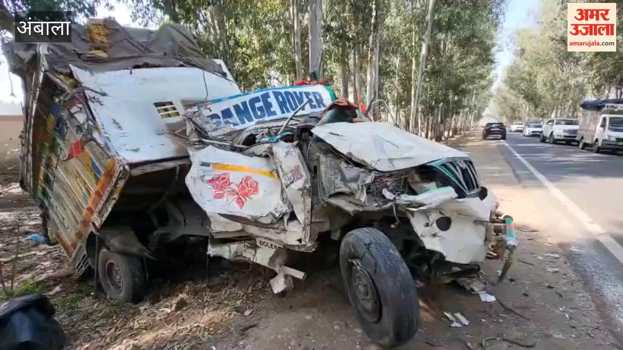truck and a pickup truck collided violently on the Saha-Kalpi road in Ambala; the drivers narrowly escaped serious injury