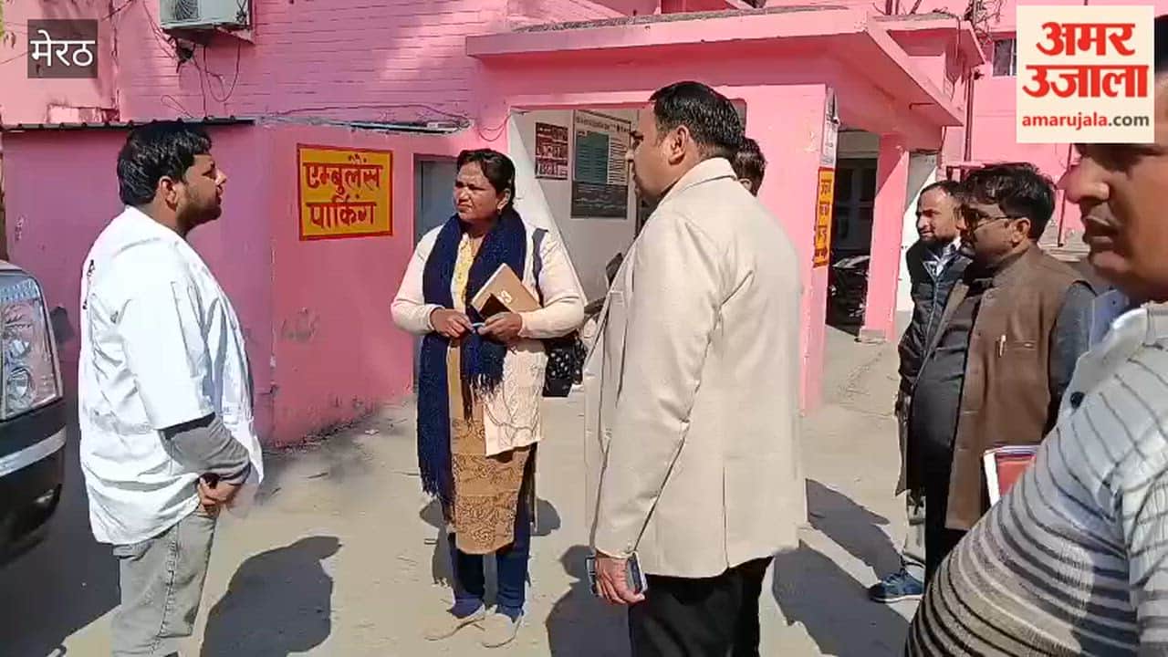 Meerut: Did on-site supervision of CHC Mawana