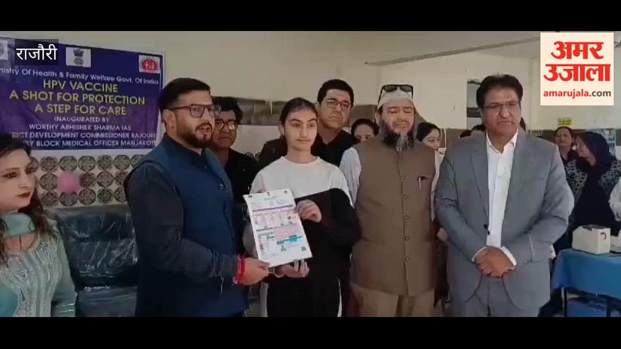 HPV VAccine launched across Rajouri district  The Human Papillomavirus (HPV) Vaccination