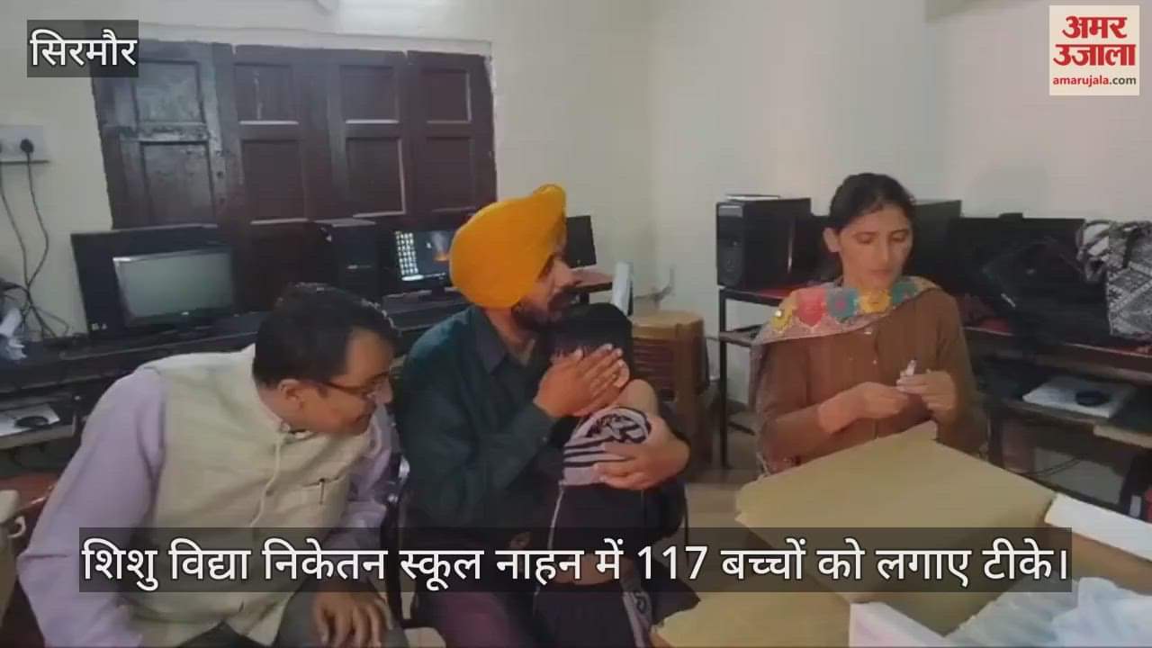 117 children were vaccinated at Shishu Vidya Niketan School, Nahan.