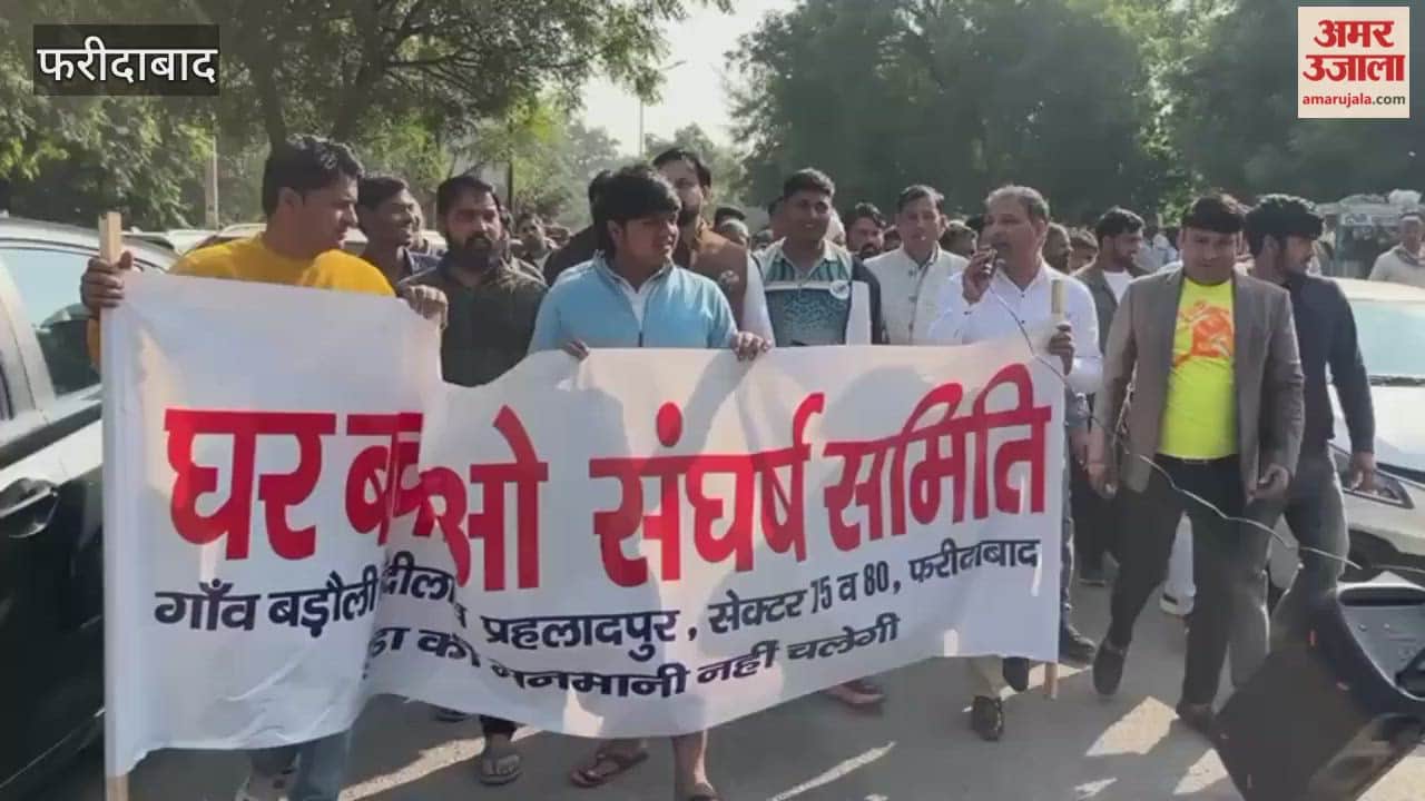 Residents protest against demolition of houses in Barauli and Prahladpur in Faridabad