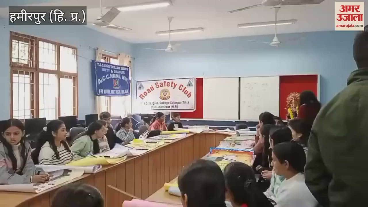 Hamirpur Various activities on road safety were organised at Government Excellence College Sujanpur Tehra