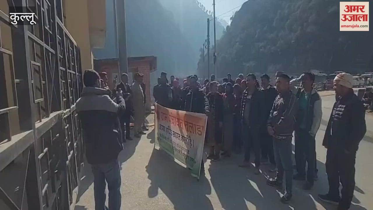 Kullu Residents of Talada panchayat in Sainj staged a protest over their demands