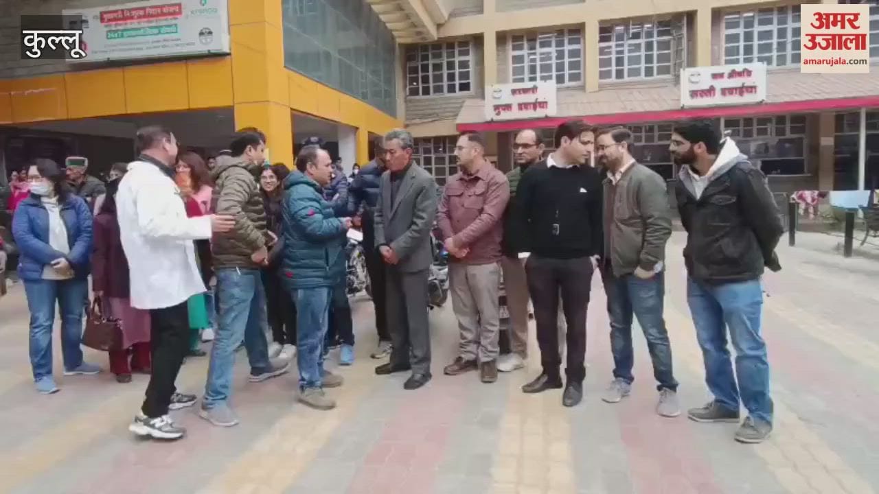 Doctors in Kullu have come out in support of the doctor and are demanding an impartial investigation