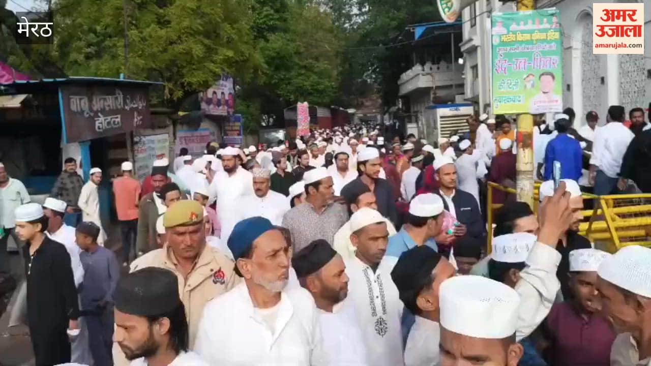 Meerut: Ed ul Fitar Namaz performed with peace and harmony