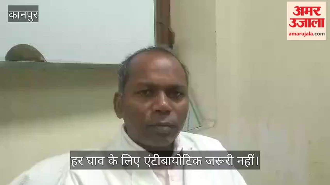 Kanpur 90% of Patients Taking Antibiotics Unnecessarily to Heal Wounds Prem Shankar Says Immunity Heals Wounds