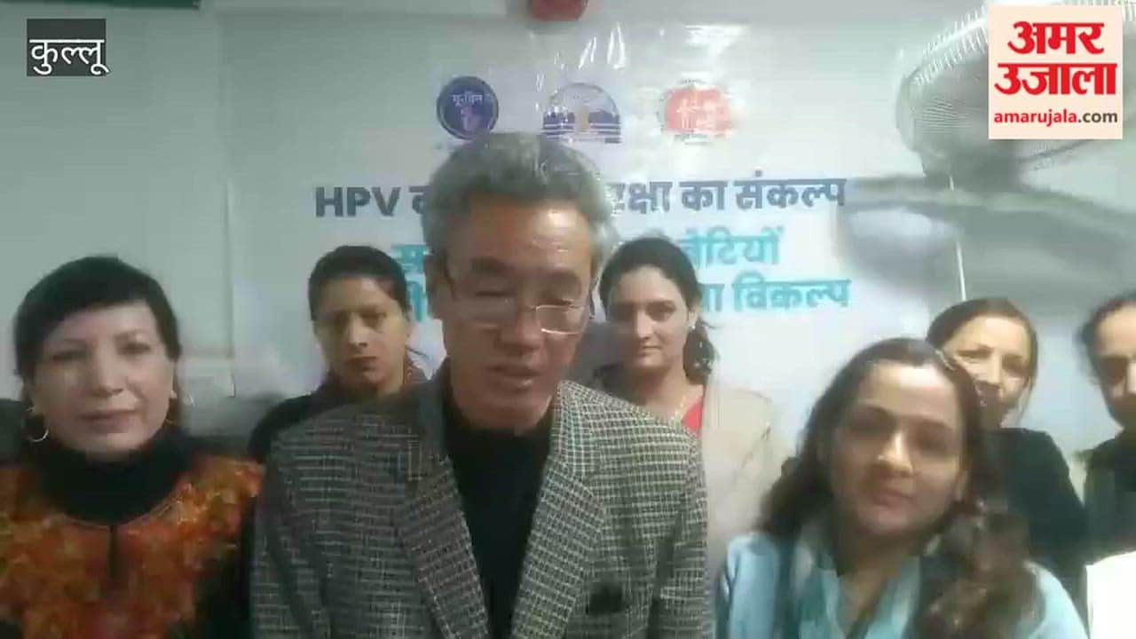 Kullu Chief Medical Officer Dr Ranjit Thakur says 3900 adolescent girls to receive HPV vaccine