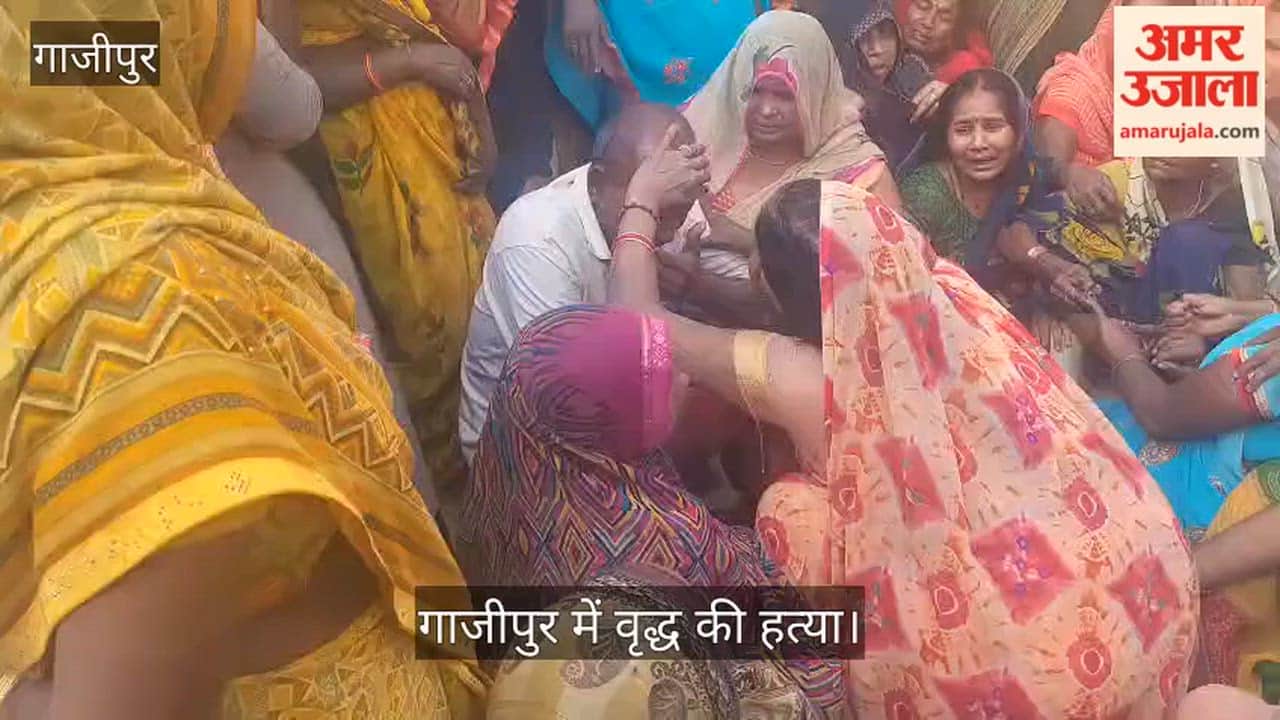 Elderly Man Murdered in Ghazipur Family Plunged into Hysteria