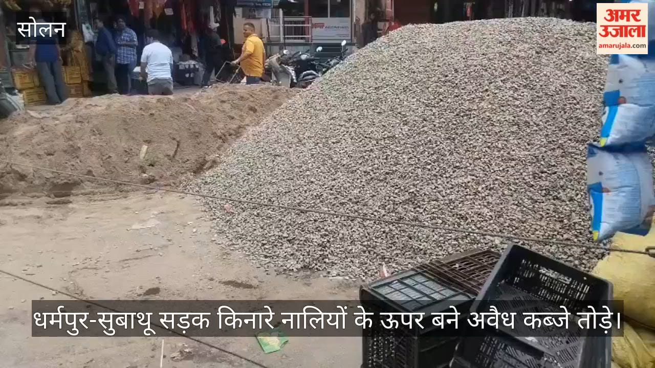 Illegal encroachments built over roadside drains on the Dharampur-Subathu road were demolished.