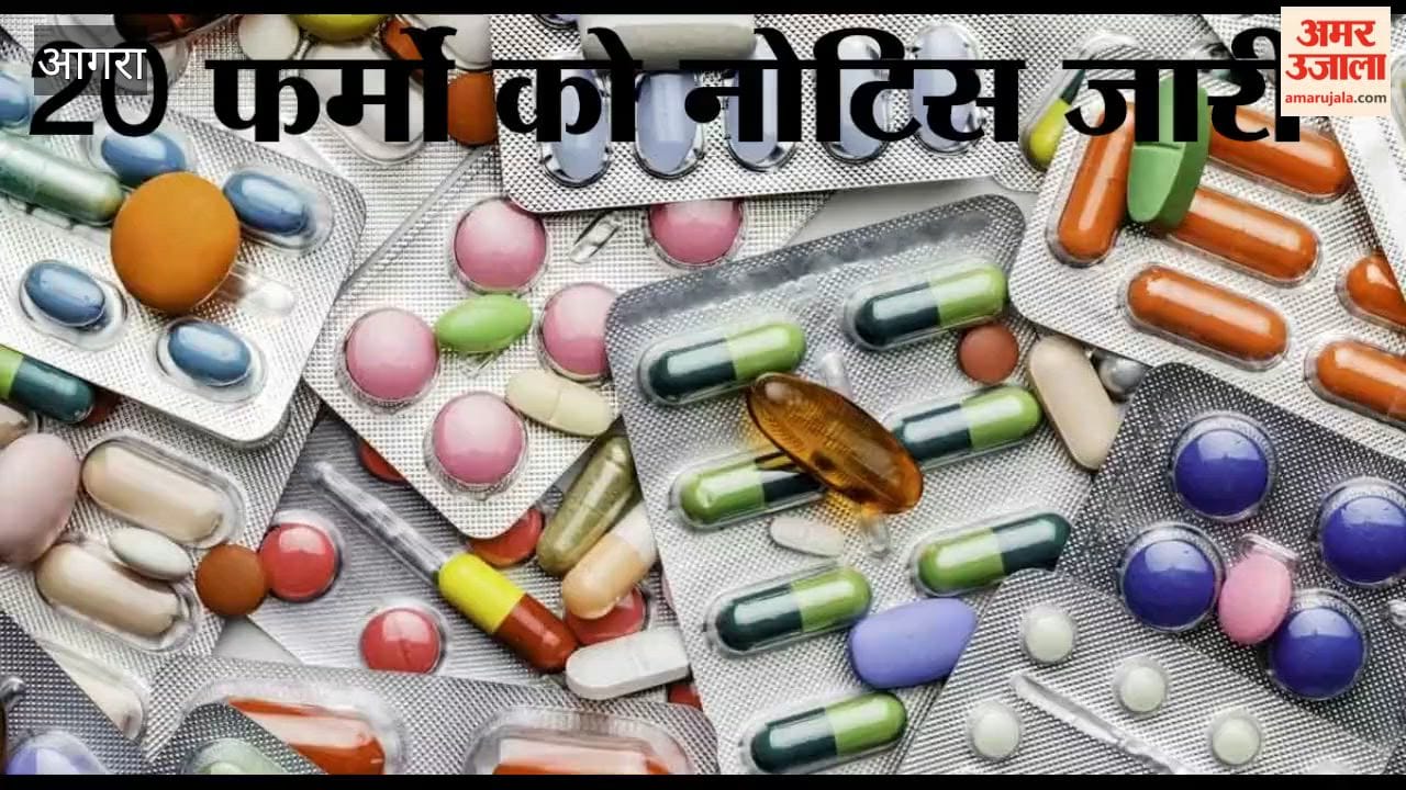 Notice to 20 medical agency operators in Agra