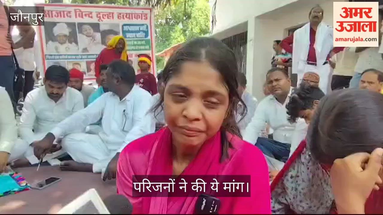 Jaunpur Family members demand demolition of homes of accused in groom murder case